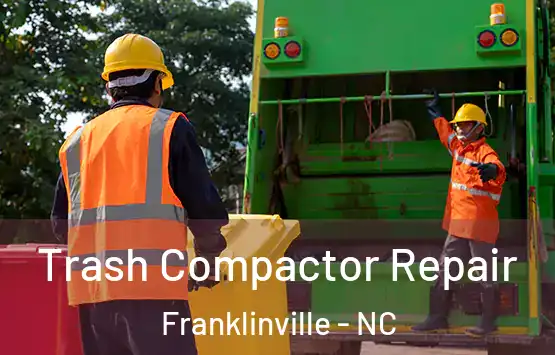  Trash Compactor Repair Franklinville - NC