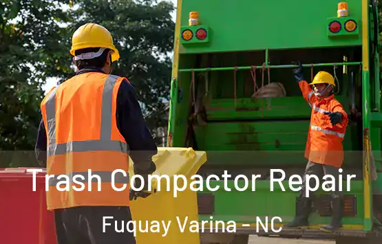  Trash Compactor Repair Fuquay Varina - NC