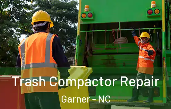  Trash Compactor Repair Garner - NC