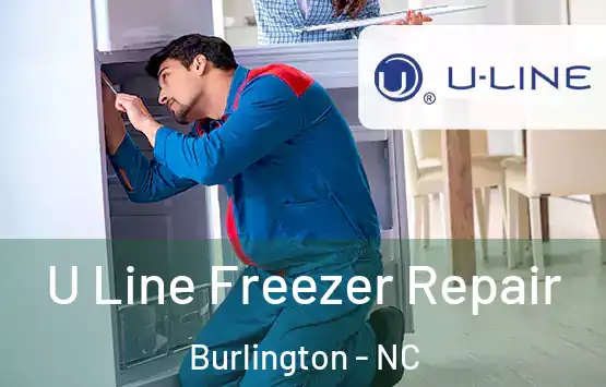  U Line Freezer Repair Burlington - NC