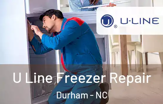  U Line Freezer Repair Durham - NC