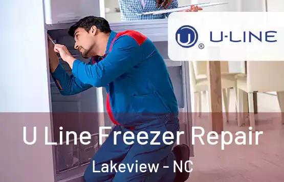  U Line Freezer Repair Lakeview - NC