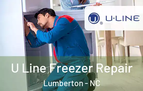  U Line Freezer Repair Lumberton - NC