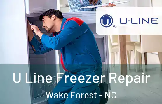  U Line Freezer Repair Wake Forest - NC