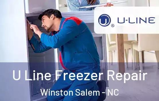  U Line Freezer Repair Winston Salem - NC