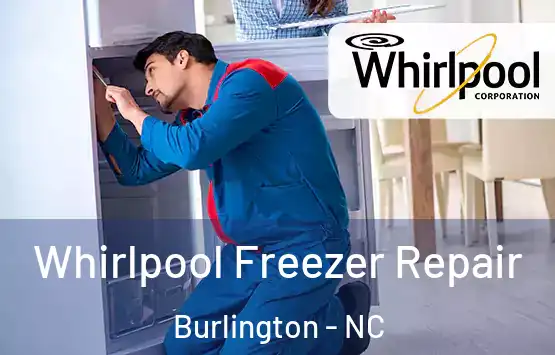  Whirlpool Freezer Repair Burlington - NC