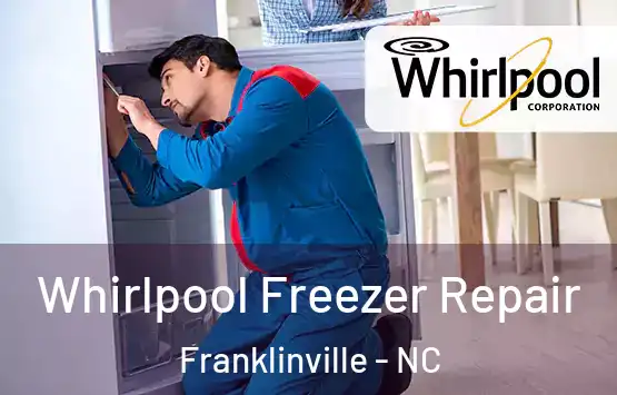  Whirlpool Freezer Repair Franklinville - NC