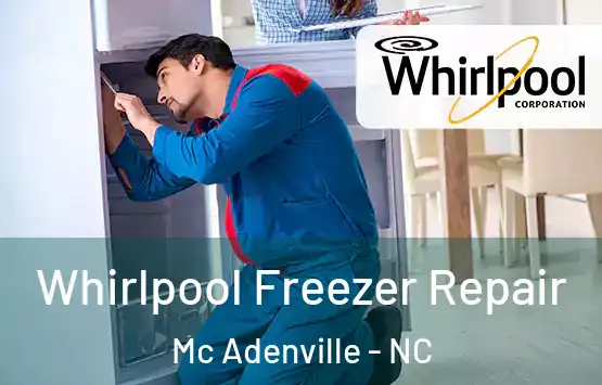  Whirlpool Freezer Repair Mc Adenville - NC