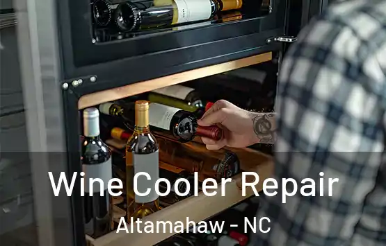  Wine Cooler Repair Altamahaw - NC