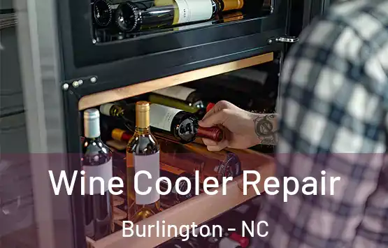  Wine Cooler Repair Burlington - NC