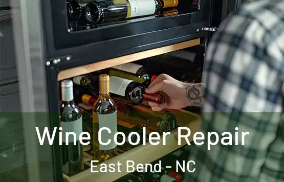  Wine Cooler Repair East Bend - NC