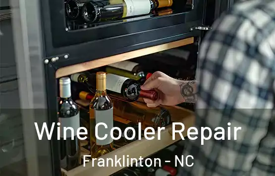  Wine Cooler Repair Franklinton - NC