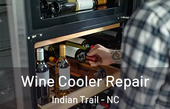  Wine Cooler Repair Indian Trail - NC