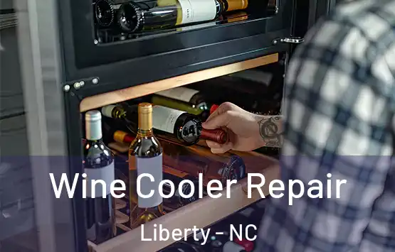  Wine Cooler Repair Liberty - NC