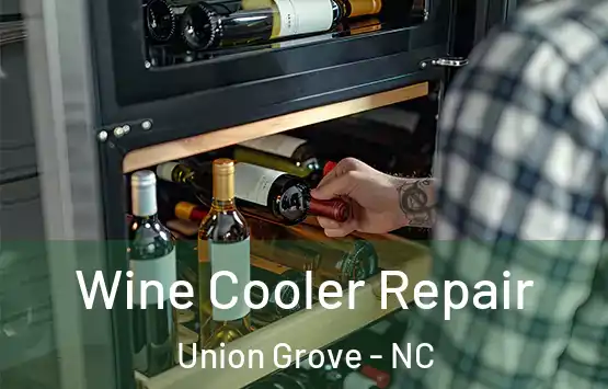  Wine Cooler Repair Union Grove - NC