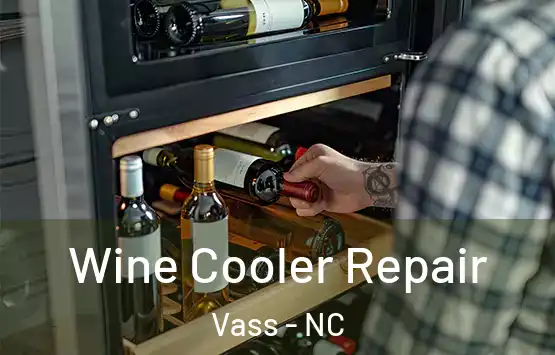  Wine Cooler Repair Vass - NC