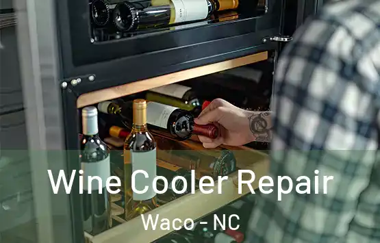  Wine Cooler Repair Waco - NC